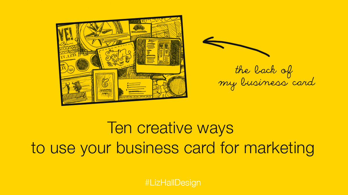 10 creative ways to use your business card for marketing Liz Hall