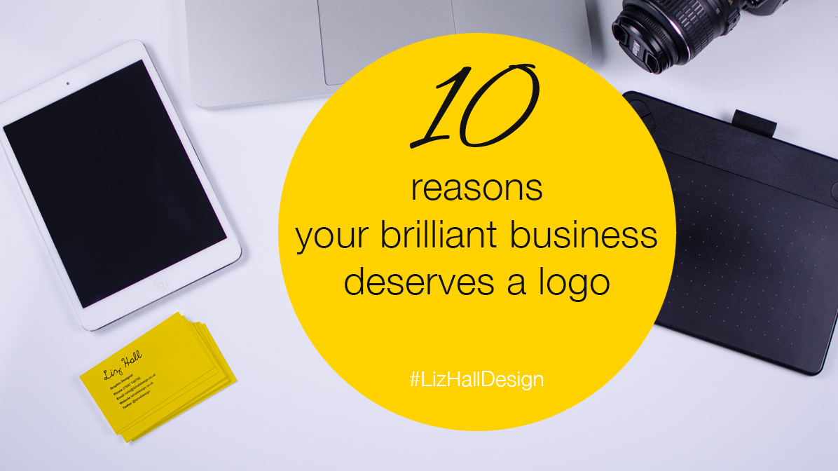 Liz Hall Design - 10 reasons your brilliant business deserves a logo